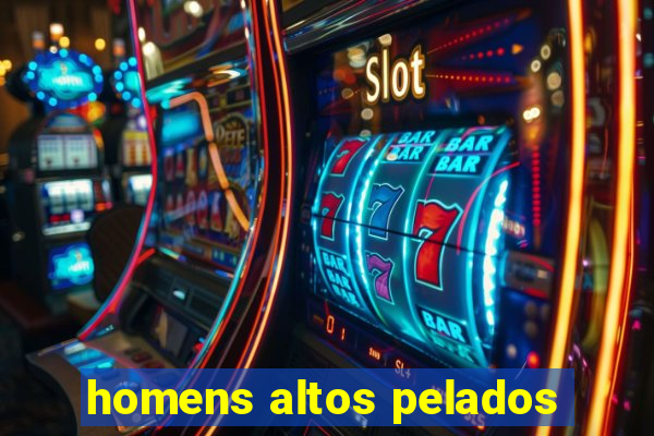 homens altos pelados